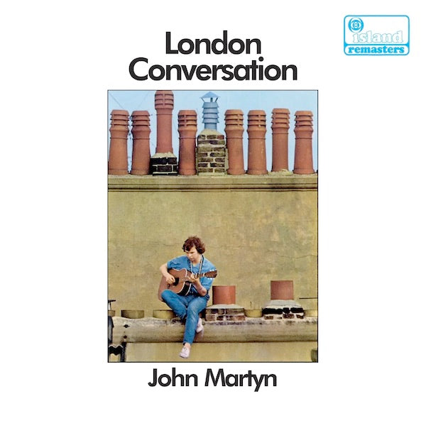 Image of Front Cover of 3834115E: LP - JOHN MARTYN, London Conversation (Proper Records; UMCLP051, Europe 2023 Reissue)   NEW/NEW