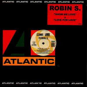 Image of Front Cover of 12" - VG+/VG+ - ROBIN S., Show Me Love / Love For Love (Big Beat; 0-85283, US 2002, Company Sleeve), original company sleeve - nice copy!, A Show Me Love (StoneBridge Club Mix)	B Love For Love (Stone's Extended Mix) - 3846089S