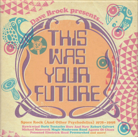 Image of Front Cover of 4335027E: 3xCD - VARIOUS, Dave Brock Presents... This Was Your Future - Space Rock (And Other Psychedelics) 1978 - 1998 (Cherry Red; CRCDBOX122, UK 2022, Box Set, Booklet & Inners) Top of the box is slightly squashed   VG/VG+