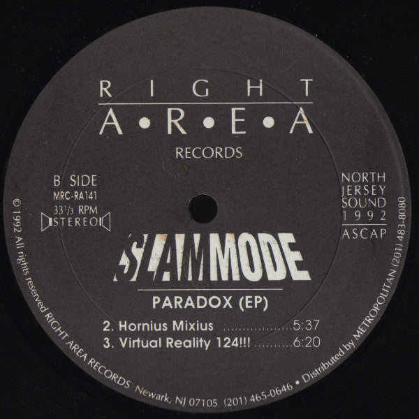 Image of Back Cover of 12" EP - /VG+ - SLAM MODE, Paradox (EP) (Right Area Records; MRC-RA141, US 1992), pen on label - minor, A		Cancion De Amor (The Neverending Story...)	9:30B1		Paradox (Hornius Mixius)	5:37B2		Paradox (Virtual Reality 124!!!)	6:20 - 1946368S