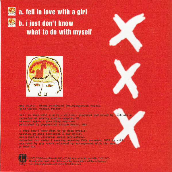 Image of Back Cover of 7" - VG/VG+ - THE WHITE STRIPES, Fell In Love With A Girl (Third Man Records; TMR-169, US 2012 Reissue, Picture Sleeve, Opaque Red Vinyl), ,  - 4216022C