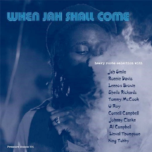 Image of Front Cover of 2124304E: 2xLP - VARIOUS ARTISTS, When Jah Shall Come (Pressure Sounds; PSLP 106, UK 2020)   EX/VG+