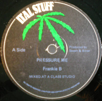 Image of Front Cover of 4253412S: 12" - FRANKIE B, Pressure Me (Ital Stuff; 333005, UK )   NEW/NEW