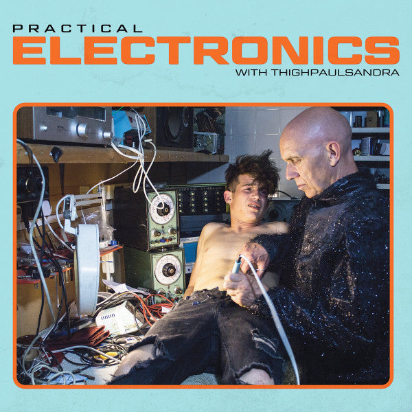 Image of Front Cover of 3313354C: LP - THIGHPAULSANDRA, Practical Electronics With Thighpaulsandra (Editions Mego; EMEGO 258, Austria 2019)   NEW/NEW