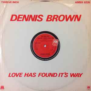 Image of Back Cover of 12" - G+/VG+ - DENNIS BROWN, Love Has Found Its Way/ Why baby Why/ I Couldn't Stand Losing You (A&M Records; AMSX 8226, UK 1982, Company Sleeve), ,  - 2646143S
