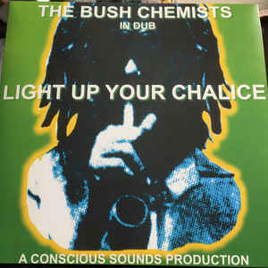 Image of Front Cover of 4614255C: LP - THE BUSH CHEMISTS, Light Up Your Chalice (Partial Records; PRTLLP011, UK 2021 Reissue) Shrink-wrap  VG+/VG+