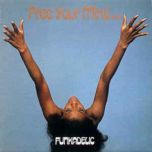 Image of Front Cover of 3415662C: LP - FUNKADELIC, Free Your Mind & Your Ass Will Follow (Westbound; SEW012, UK 2000s Reissue, Gatefold)   VG+/VG+