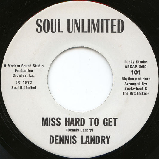 Image of Front Cover of 0924190E: 7" - DENNIS LANDRY, Miss Hard To Get / M' M' M' M' Good (Soul Unlimited; 101, US 1972, Plain sleeve) Light marks only.  /VG+