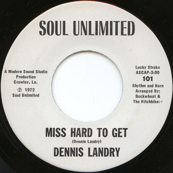 Image of Front Cover of 7" - /EX - DENNIS LANDRY, Miss Hard To Get / M' M' M' M' Good (Soul Unlimited; 101, US 1972, Plain sleeve), ,  - 2956173S