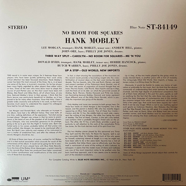 Image of Back Cover of LP - NEW/NEW - HANK MOBLEY, No Room For Squares (Blue Note; 5524252, Worldwide 2023, 180 Gram Vinyl), , In addition to boasting one of Reid Miles  greatest album cover designs, Hank Mobley s 1963 album No Room for Squares is a marvel for the music alone. Standing as one of the tenor saxophonist s finest Blue Note entries the album features two different quintet line-ups performing a set of 6 compelling original tunes by Mobley and Lee Morgan. This Blue Note Classic Vinyl Edition is st