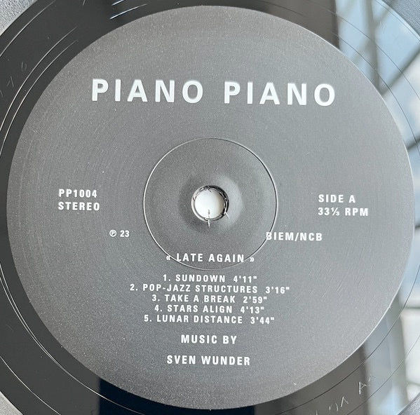 Image of Label of 1614297C: LP - SVEN WUNDER, Late Again (Piano Piano; PP1004, Sweden 2023)   NEW/NEW