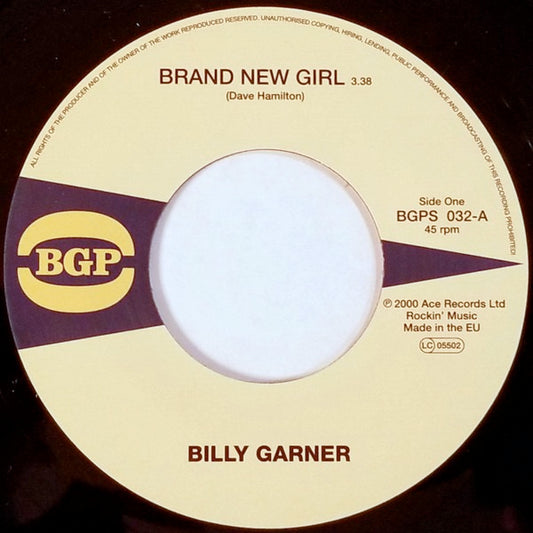 Image of Front Cover of 4213384C: 7" - BILLY GARNER, Brand New Girl / I Got Some Part 1 (BGP Records; BGPS 032, UK 2010, Plain Sleeve)   NEW/NEW