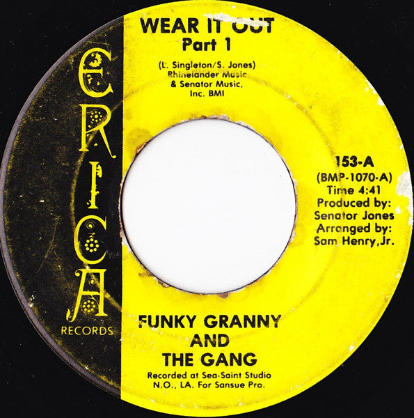 Image of Front Cover of 1524360E: 7" - FUNKY GRANNY AND THE GANG, Wear It Out / Pt 2 (Erica Records; 153, US 1970s, Plain sleeve) Lightest of marks.  /VG+