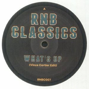 Image of Front Cover of 0124139E: 7" - RNB CLASSICS, What's Up (vince Cartier Edit) / Say I (Vince Cartier Edit) (RNB Classics; RNBC 007, UK 2023, Plain sleeve) Excellent condition  /EX