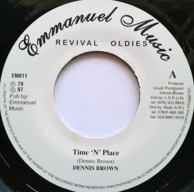 Image of Front Cover of 7" - /VG+ - DENNIS BROWN, Time 'N' Place (Emmanuel Music; EM011, Jamaica 1997 Reissue), EX,  - 3256111S