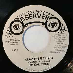 Image of Front Cover of 7" - /VG - MYKAL ROSE, Clap The Barber (Observer; none, Jamaica 2005 Reissue, Plain sleeeve), 'Kill him' written on label in marker pen,  - 2116636C