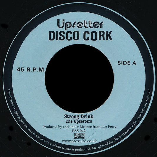 Image of Front Cover of 2314683C: 7" - THE UPSETTERS, Strong Drink (Pressure Sounds; PSS 042, UK 2011, Company Sleeve)   VG+/VG+