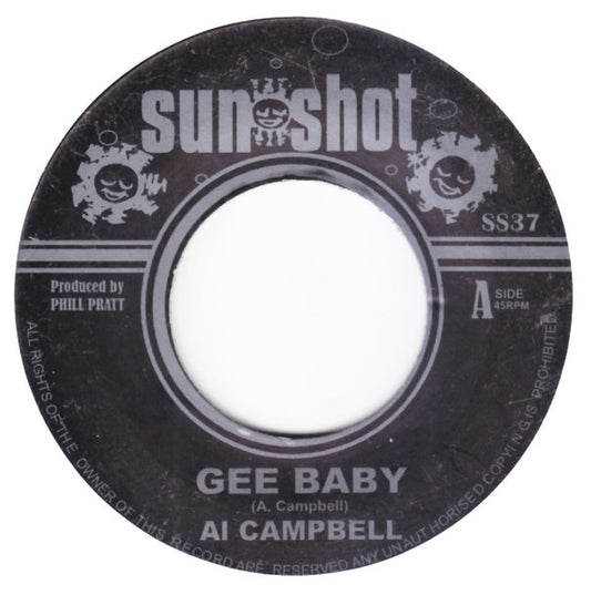 Image of Front Cover of 7" - /VG - AL CAMPBELL, Gee Baby (Sunshot; SS37, UK 2006 Reissue), Light lines only.,  - 2226180E