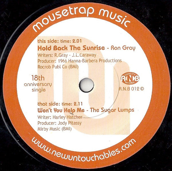 Image of Front Cover of 1454388S: 7" - RON GRAY / THE SUGAR LUMPS, Hold Back The Sunrise / Won't You Help Me (Mousetrap ; R.N.B 012, UK 2009)   /VG+