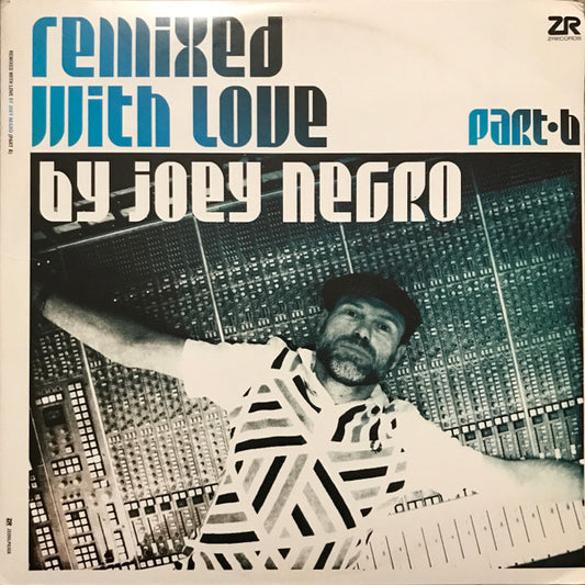 Image of Front Cover of 0944092S: 2x12" - JOEY NEGRO, Remixed With Love By Joey Negro (Part B) (Z Records ; ZEDDLP030X, UK 2013, Gatefold) Disc 2 is a VG+, disc 1 B side has a couple of nasty feelable scratches that cause noise/pops, disc is otherwise VG sounding  VG+/G