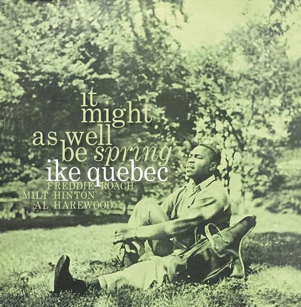 Image of Front Cover of 4853397S: LP - IKE QUEBEC, It Might As Well Be Spring (Sowing Records; SOW029, Europe 2022 Reissue, Clear Vinyl)   NEW/NEW