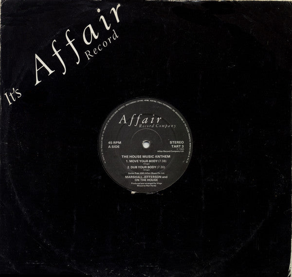 Image of Front Cover of 12" - VG/G+ - MARSHALL JEFFERSON AND ON THE HOUSE, The House Music Anthem (Affair Record Company Ltd ; TART 3, UK 1986, Company Sleeve), Creasing to sleeve, extensive hairlines across each side of disc.,  - 4016570C