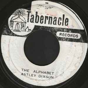 Image of Back Cover of 4923284E: 7" - ASTLEY DIXSON, Put No Blame On The Master / The Alphabet (Tabernacle Records; none, Jamaica , Plain sleeve) Marks on disc. Strong VG. SWOL  /VG