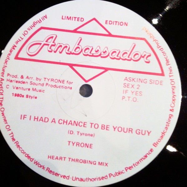 Image of Front Cover of 12" - /VG+ - TYRONE, If I Had A Chance To Be Your Guy (Ambassador; SEX 2, UK 1980s), ,  - 3546265S
