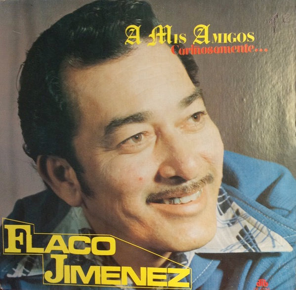 Image of Front Cover of 5023160E: LP - FLACO JIMENEZ, A Mis Amigos Cari osamente (D.L.B. Records; DLB-1034, US 1976)   VG/VG+