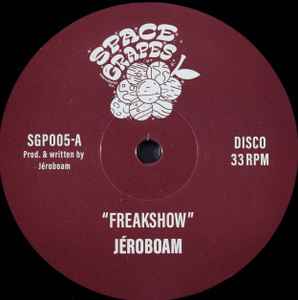 Image of Front Cover of 12" - /VG - J ROBOAM, Freakshow/ Mystic Beauty Part 1 & 2 (Space Grapes; SGP005, Netherlands 2022, Plain sleeve), Strong VG, a few light hairlines only.,  - 1426007E