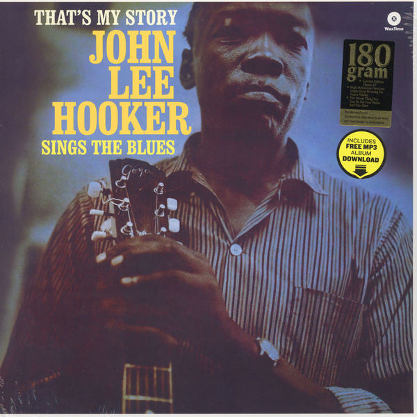 Image of Front Cover of 1014327C: LP - JOHN LEE HOOKER, That's My Story John Lee Hooker Sings The Blues (WaxTime; 771991, Europe 2014)   NEW/NEW