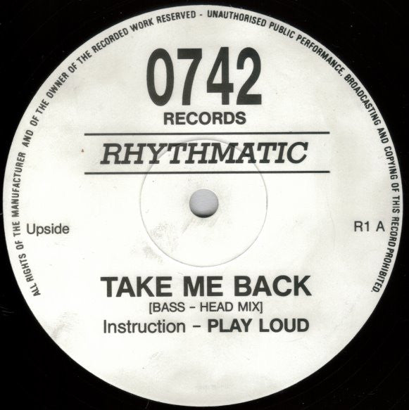 Image of Front Cover of 12" - /VG+ - RHYTHMATIC, Take Me Back (0742 Records; R1, UK 1990, Plain sleeve), WOL,  - 3446257S