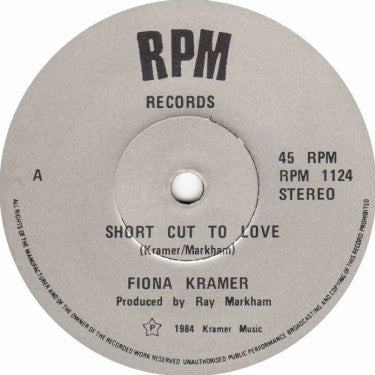 Image of Front Cover of 0124088E: 7" - FIONA KRAMER, Short Cut To Love / Short Cut To Love (Instrumental) (RPM Records; RPM 1124, UK 1984, No Picture Sleeve, Blurred Signature With Dedication On Label) Writing On Label  /VG+