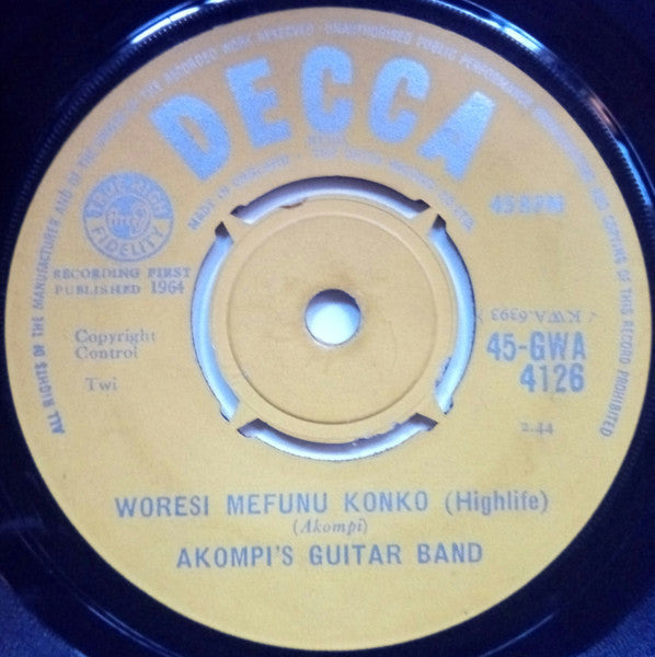 Image of Front Cover of 0114185C: 7" - AKOMPI'S GUITAR BAND, Woresi Mefunu Konko / Daa Yeesu Frewo (Decca; 45-GWA 4126, Ghana 1964, 4-Prong Centre) Light marks only, plays great. Centre intact, clean labels.  /VG