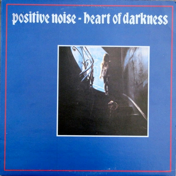 Image of Front Cover of 2844148S: LP - POSITIVE NOISE, Heart Of Darkness (Statik Records; stat lp1, UK 1981, Inner) Edge and Ring Wear  VG/VG+