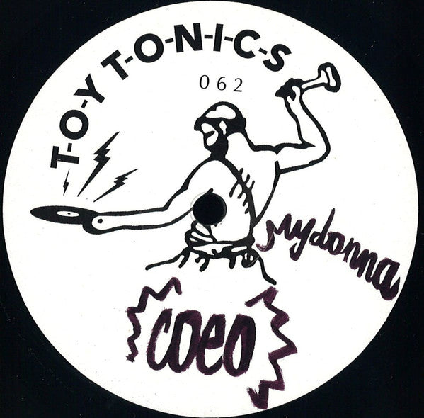 Image of Front Cover of 12" - /VG+ - COEO, Mydonna (Toy Tonics; TOYT062, Germany 2017, Plain Sleeve), , A1 MydonnaA2 Mydonna (Alternate Cut)B1 TorroxB2 Coast To Coast - 3526049E