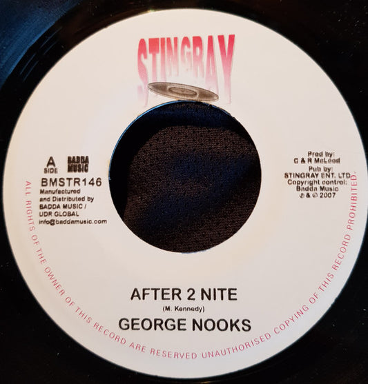 Image of Front Cover of 0454013S: 7" - GEORGE NOOKS / ANTHONY QUE, After 2 Nite / Fight Fight (Stingray Records; BMSTR146, UK 2007) SWOL  /VG+