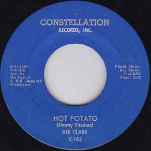 Image of Front Cover of 0514009C: 7" - DEE CLARK, Hot Potato/ I Don't Need (Nobody Like You) (Constellation Records; C-165, US 1965, Plain sleeve) Marks on vinyl but plays well.  /G+