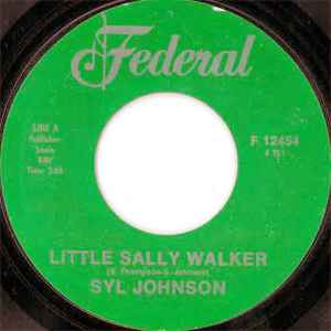 Image of Front Cover of 0514012C: 7" - SYL JOHNSON, Little Sally Walker / I Resign From Your Love (Federal; F 12454, US 1962, Plain sleeve) Strong G+. Marks on vinyl.  /G+