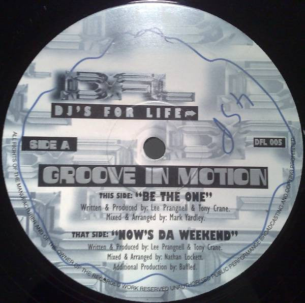 Image of Front Cover of 12" - /VG - GROOVE IN MOTION, Be The One / Now's Da Weekend (DFL (DJ's For Life); DFL 005, UK 1998), Light marks only,  - 3746456S