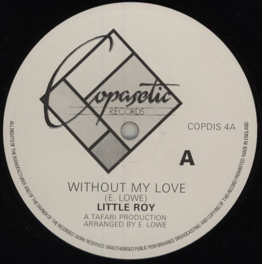 Image of Front Cover of 12" - /EX - LITTLE ROY, Without My Love / Christopher Columbus (Copasetic Records; COPDIS 4, UK 1981), ,  - 1126228E