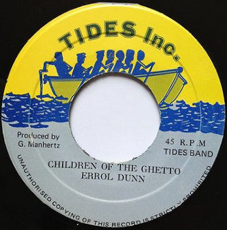 Image of Front Cover of 0524253E: 7" - ERROL DUNKLEY, Children Of The Ghetto (Tides Inc.; , Jamaica ) Weak looking VG, light marks.  /VG