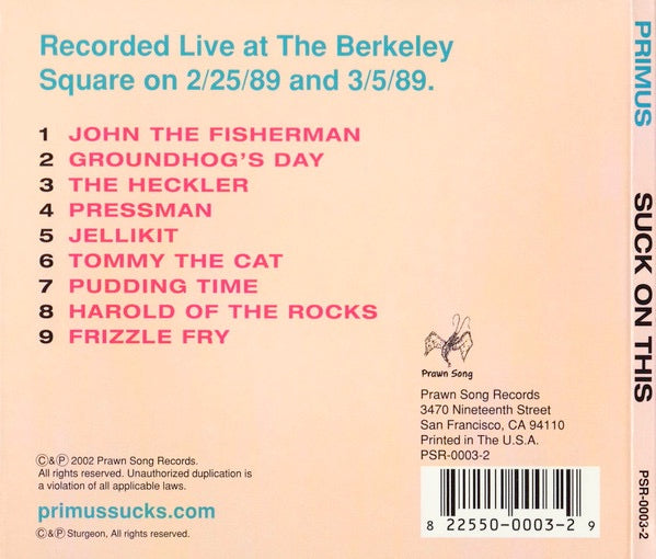 Image of Back Cover of CD - VG+/VG+ - PRIMUS, Suck On This (Prawn Song; PSR-0003-2, US 2002 Reissue, Digipak), ,  - 3316584C