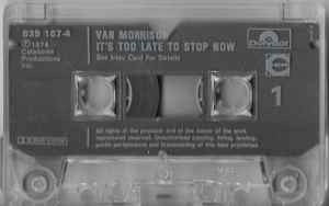 Image of Label Cover of 2xCassette - VG+/VG+ - VAN MORRISON, It's Too Late To Stop Now (Polydor; 839 166-4, Europe 1980s Reissue), ,  - 2816375C