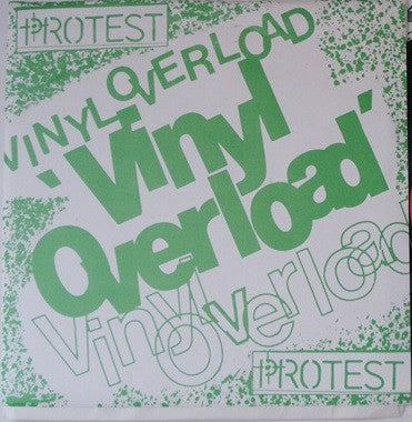 Image of Front Cover of 0724186E: 7" - PROTEST, Vinyl Overload (XCentric Noise Records ; Fourth 1, UK 1984 Reissue, Fold Over Sleeve With Green Printing) Strong VG, Sleeve Creased  VG/VG