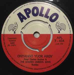 Image of Back Cover of 0754080S: 7" - PETER OWINO RACHAR & THE GOLDEN UGENYA BOYS, Onyango Yuor Argy / E. Macopill (Apollo ; APL 7 - 604, Kenya 1971, Plain sleeve, 3 prong centre) Marks on vinyl.  /G+