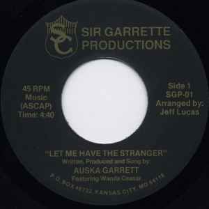 Image of Back Cover of 0754085S: 7" - AUSKA GARRETT, Let Me Have The Stranger / Strong Constitution (Sir Garrette Productions; SGP-01, US , Picture sleeve) Excellent condition.   VG+/VG+