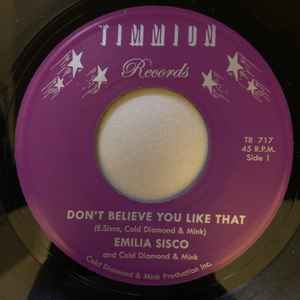 Image of Front Cover of 0754087S: 7" - EMILIA SISCO, COLD DIAMOND & MINK, Don't Believe You Like That (Timmion Records; TR-717, Finland 2019, Plain sleeve) Lightest of marks.  /VG+