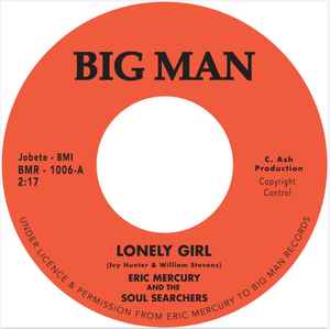 Image of Back Cover of 0754105S: 7" - ERIC MERCURY AND THE SOUL SEARCHERS, Lonely Girl (Big Man Records; BMR - 1006, UK 2021, Company Sleeve) Excellent condition.   EX/EX