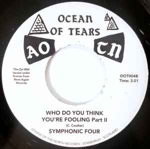 Image of Back Cover of 3124175E: 7" - SYMPHONIC FOUR, Who Do You Think You're Fooling (Ocean Of Tears; OOT004, UK 2019 Reissue, Plain sleeve) Marks on disc.  /VG